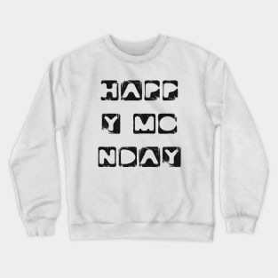 Monday Motivation days of the week typography Crewneck Sweatshirt